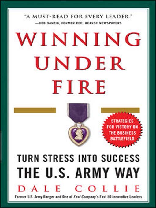 Title details for Winning Under Fire by Dale Collie - Available